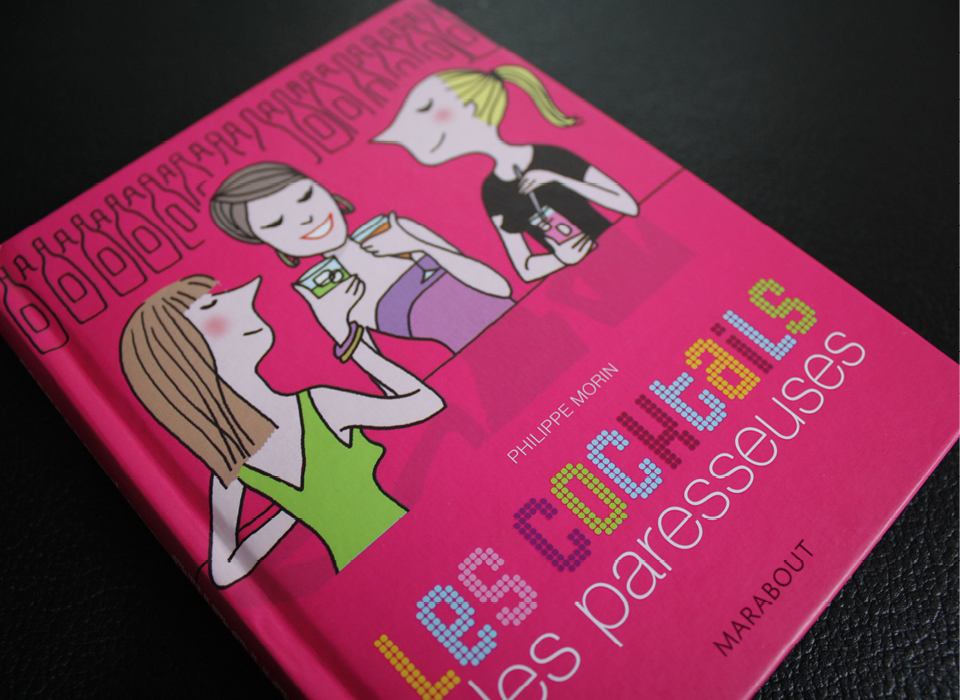 &ldquo;Les cocktails des paresseuses&rdquo;